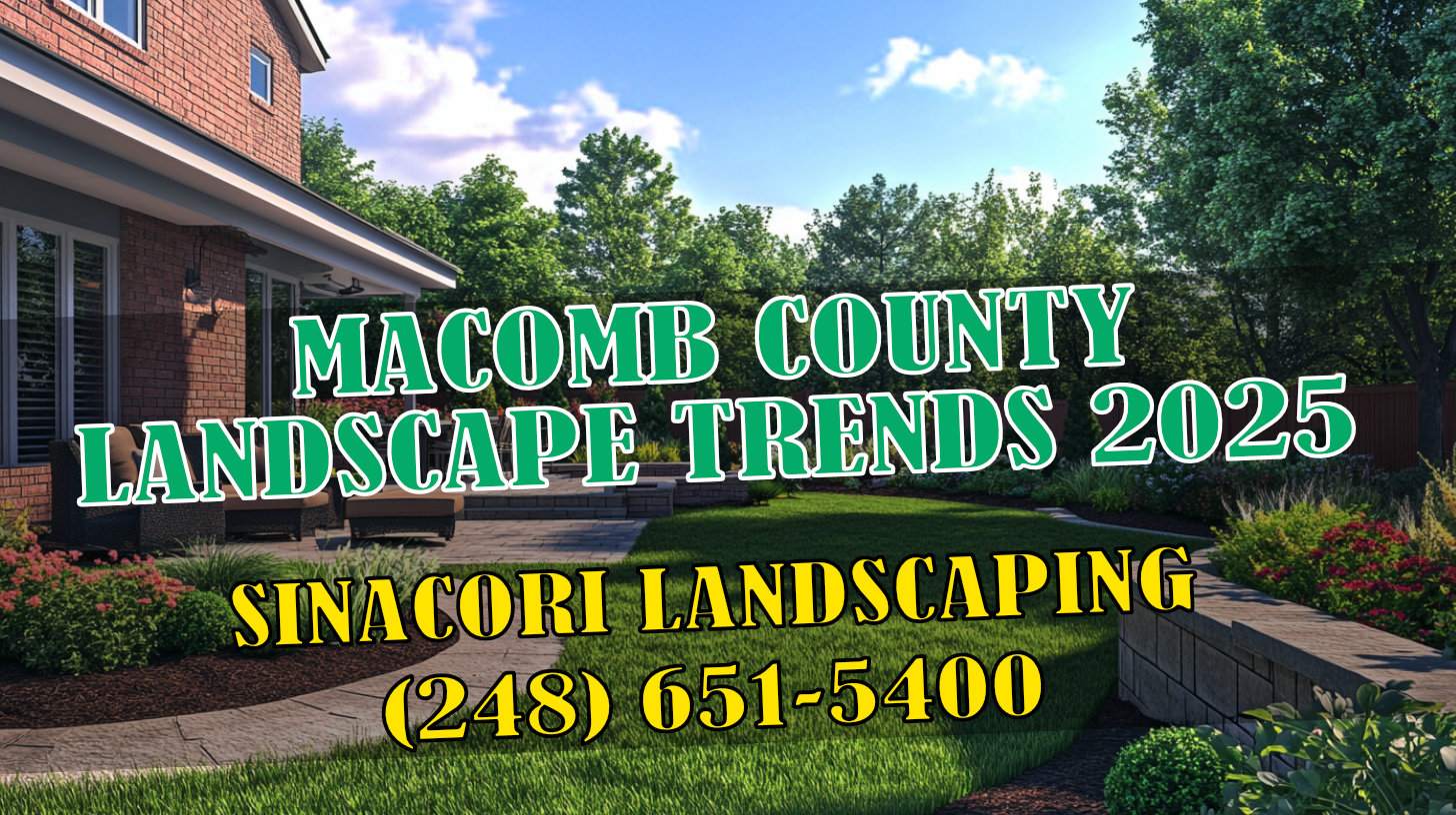 Landscaping in Macomb County - 2025 Design Trends